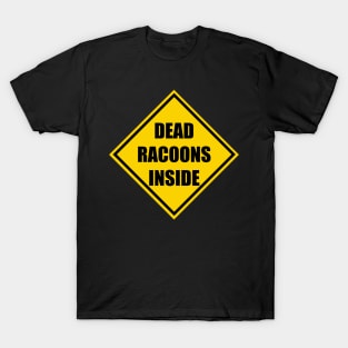 Dead Racoons Inside T-Shirt